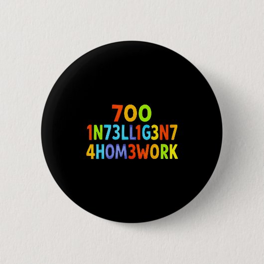 Badge Rond 5 Cm Too Intelligent For Homework Funny School Kids Tee (Devant)