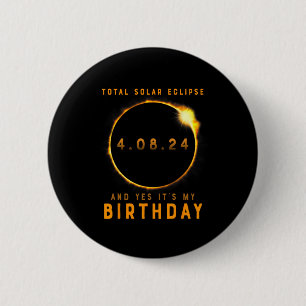 Badge Rond 5 Cm Total Éclipse Solaire Et oui c'est mon anniversair