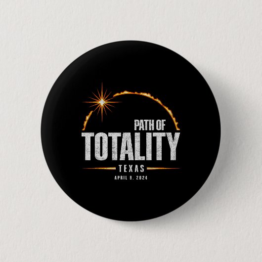 Badge Rond 5 Cm Total Eclipse Solaire Texas - Total Eclipse 2024 (Devant)