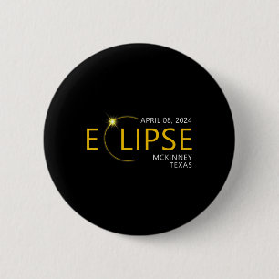 Badge Rond 5 Cm Total Solaire Eclipse Apirl 08 2024 Mckinney Texas