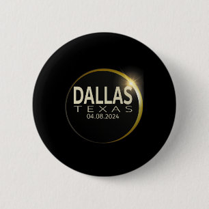 Badge Rond 5 Cm Total Solaire Eclipse Dallas Texas 8 avril 2024 Ec