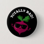 Badge Rond 5 Cm Totalement Rad Funny Veggie Radish Pun Dark BG (Devant)