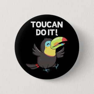 Badge Rond 5 Cm Toucan Le Faire Drôle Positif Oiseau Pun Dark BG