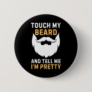 Badge Rond 5 Cm Touche Ma Barbe Et Dis-Moi Que Je Suis Un Père Ass