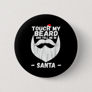 Badge Rond 5 Cm Touchez Ma Barbe Et Dites-Moi Que Je Suis Le Père