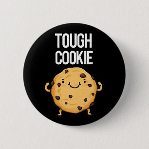 Badge Rond 5 Cm Tough Cookie Funny Cookie Pun Dark BG