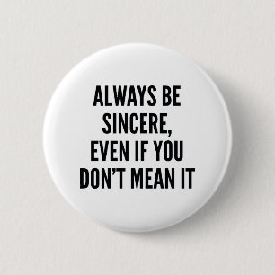 Badge Rond 5 Cm Toujours être sincère