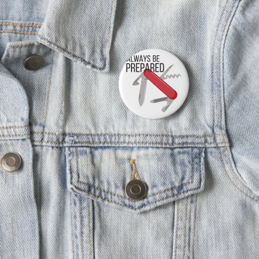 Badge Rond 5 Cm Toujours préparé (En situation)