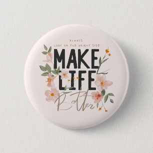 Badge Rond 5 Cm Toujours regarder du côté lumineux