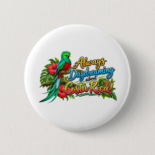 Badge Rond 5 Cm Toujours rêvant de Costa Rica (AI)