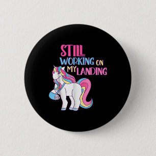 Badge Rond 5 Cm Toujours Travailler Sur Mon Atterrissage Blessure