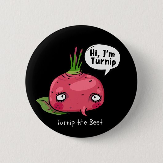 Badge Rond 5 Cm Tourner la betterave (Devant)
