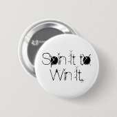 Badge Rond 5 Cm Tournez-le pour le gagner bouton (Devant & derrière)