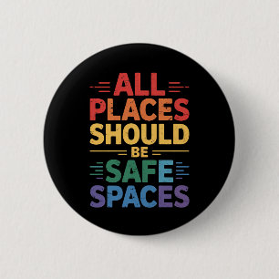 Badge Rond 5 Cm Tous les lieux devraient être des espaces sûrs Fie