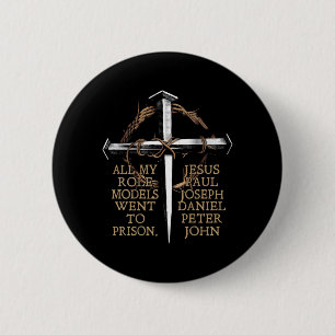 Badge Rond 5 Cm Tous mes modèles sont allés en prison Jésus sur le