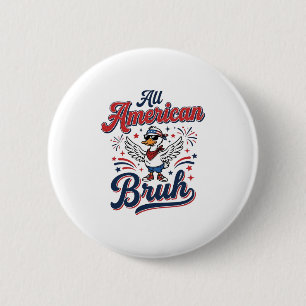 Badge Rond 5 Cm Tout à fait américain Bruh Canard patriotique Vint
