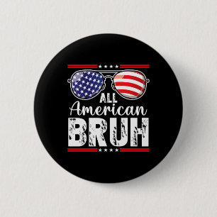 Badge Rond 5 Cm Tout Américain Bruh 4 juillet garçons adolescents 