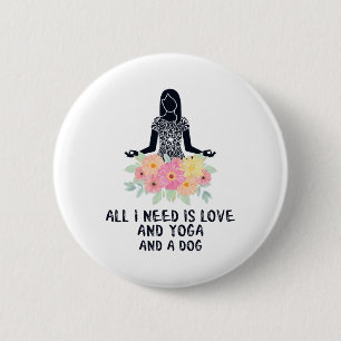 Badge Rond 5 Cm Tout ce dont j'ai besoin, c'est d'amour et de yoga