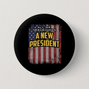 Badge Rond 5 Cm Tout ce dont nous avions besoin était une nouvelle