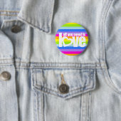 Badge Rond 5 Cm Tout ce dont vous avez besoin est l'amour blanc su (En situation)