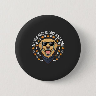 Badge Rond 5 Cm Tout ce dont vous avez besoin est l'amour et un ch