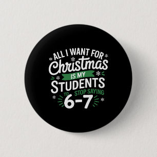 Badge Rond 5 Cm Tout ce que je veux pour Noël, c'est que mes étudi
