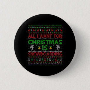 Badge Rond 5 Cm Tout Ce Que Je Veux Pour Noël, C'Est Un Vilain Chr