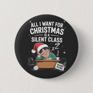 Badge Rond 5 Cm Tout ce que je veux pour Noël est un professeur de