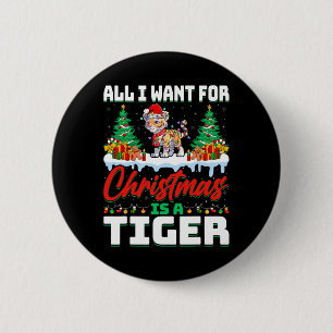 Badge Rond 5 Cm Tout Ce Que Je Veux Pour Noël Est Un Tigre - Snow 