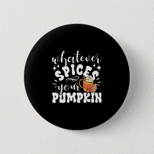 Badge Rond 5 Cm Tout ce qui parfume votre automne de citrouille de