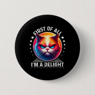 Badge Rond 5 Cm Tout D'Abord Je Suis Un Chat Délicieux Chat En Col