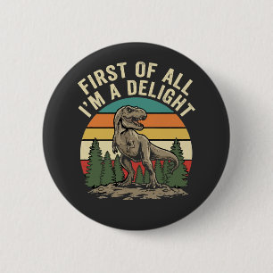 Badge Rond 5 Cm Tout D'abord Je Suis Une Délicieuse Ironie Sarcast