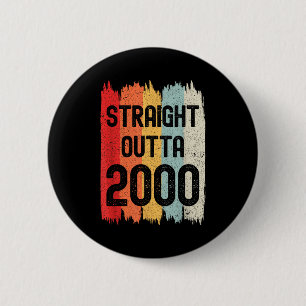 Badge Rond 5 Cm Tout droit sorti de 2000 Drôle Rétro Anniversaire