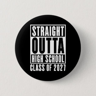 Badge Rond 5 Cm Tout droit sorti du lycée promotion 2027
