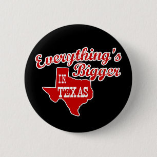 Badge Rond 5 Cm Tout est plus grand au Texas   Bouton noir rouge