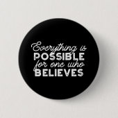 Badge Rond 5 Cm Tout est possible pour celui qui croit en II (Devant)