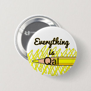 Badge Rond 5 Cm Tout est Quaternaire Alluvium- Géologie de terrain
