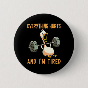 Badge Rond 5 Cm Tout Fait Mal Et Je Suis Fatigué Salle De Sport Bo