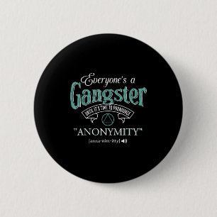 Badge Rond 5 Cm Tout le monde est un gangster jusqu'à ce qu'il soi