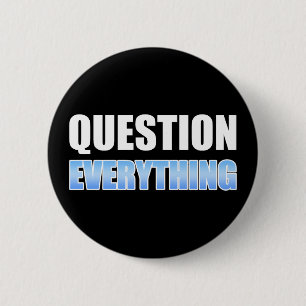 Badge Rond 5 Cm Tout remettre en question