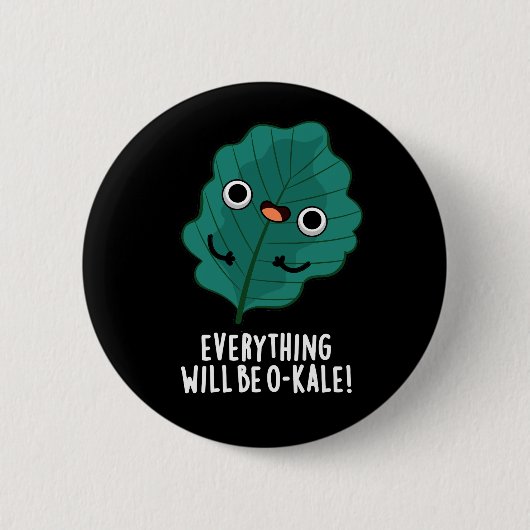 Badge Rond 5 Cm Tout Sera O-kale Funny Veggie Pun Dark BG (Devant)