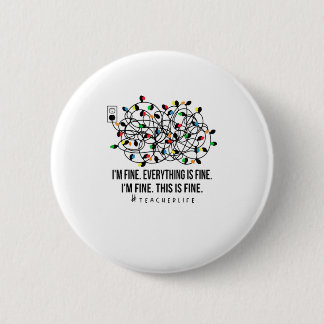 Badge Rond 5 Cm Tout va bien, tout va bien enseignante, si