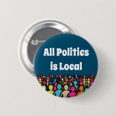 Badge Rond 5 Cm Toute la politique est locale 2024 (Devant & derrière)