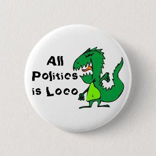 Badge Rond 5 Cm Toute politique est folle