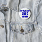 Badge Rond 5 Cm Trafiquant de drogue instruit (pharmacien) (En situation)