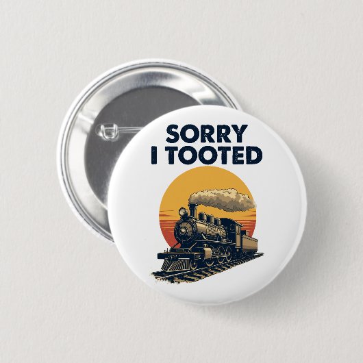 Badge Rond 5 Cm Train Désolé d'avoir pris Funny Locomotive Railroa (Devant & derrière)