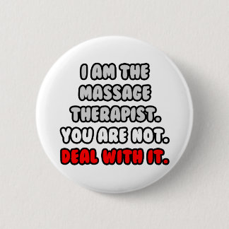 Badge Rond 5 Cm Traiter Avec Elle ... Thérapeute de massage drôle