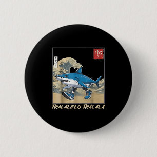 Badge Rond 5 Cm Tralalero Tralala Japonais Drôle Requin Italien Br