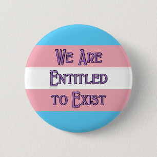 Badge Rond 5 Cm Trans Nous avons le droit d'exister