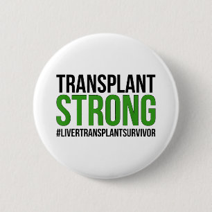 Badge Rond 5 Cm Transplantation du foie forte Survivant Transplant